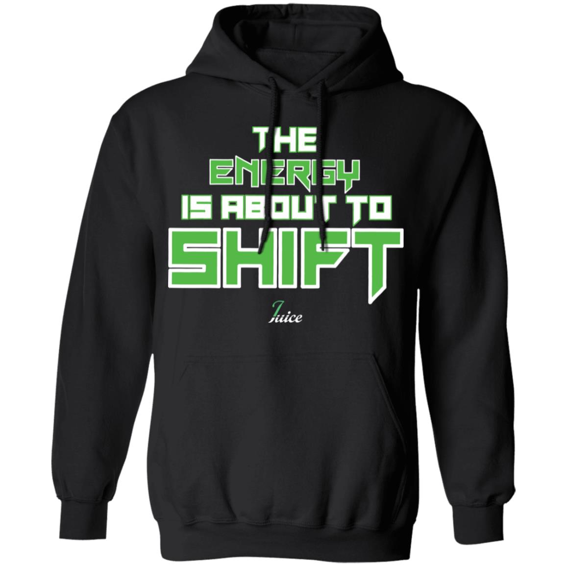 The Energy Is About To Shift Juice Shirt Panetory – Graphic Design Apparel &Amp; Accessories Online