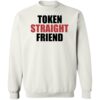 Token Straight Friend Shirt 2