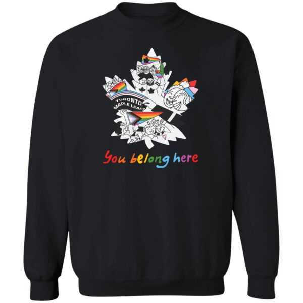 Toronto Maple Leafs Pride You Belong Here Shirt