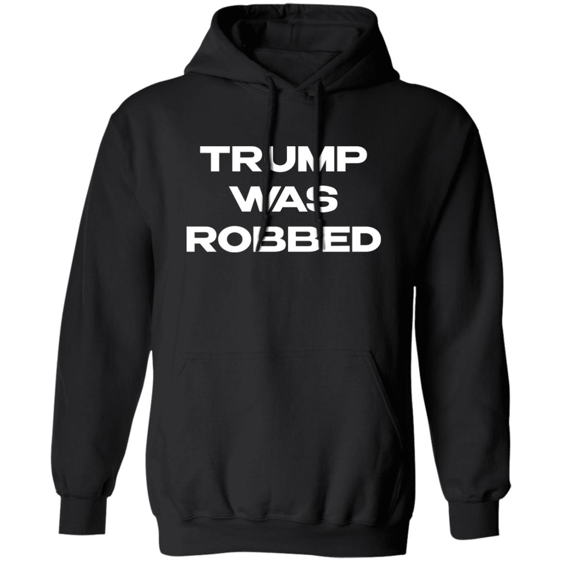Trump Was Robbed Shirt 2