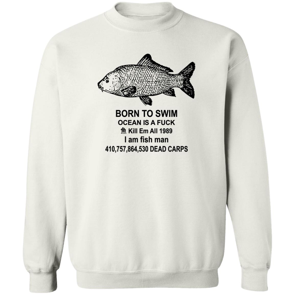 Born To Swim Ocean Is A Fuck Kill Em All 1989 Shirt Panetory – Graphic Design Apparel &Amp; Accessories Online