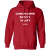 Chris Harper Pays My Salary Shirt 1
