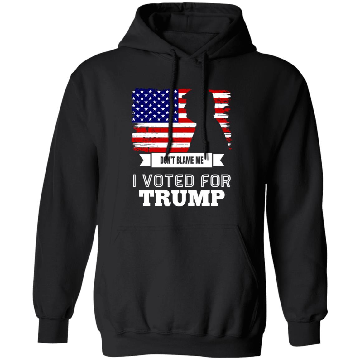 Don'T Blame Me I Voted For Trump Shirt Panetory – Graphic Design Apparel &Amp; Accessories Online