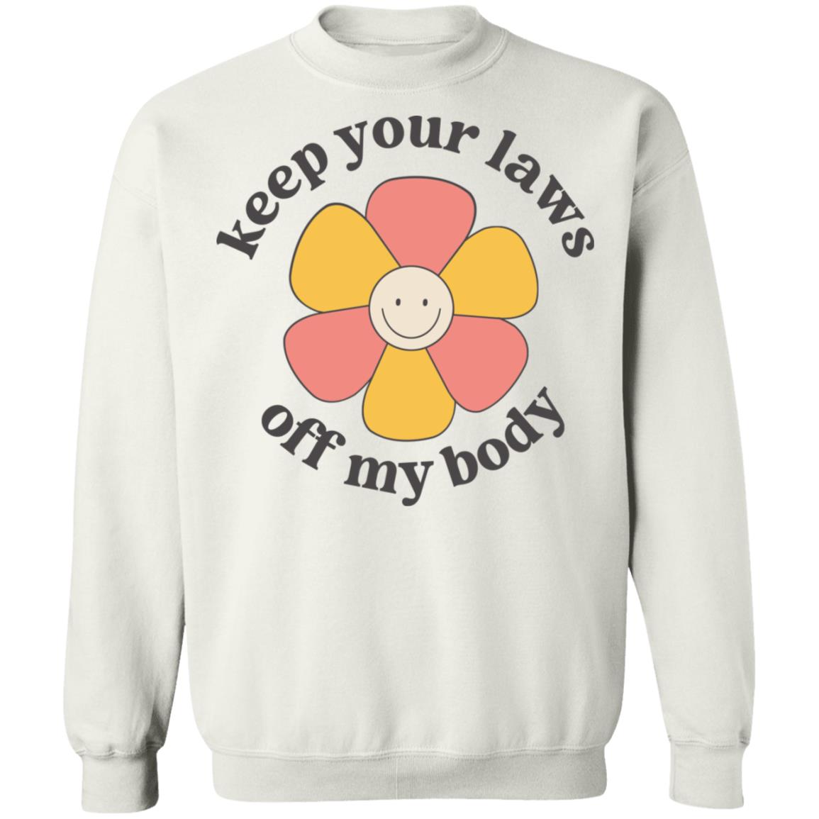Flower Keep Your Laws Off My Body Shirt 2