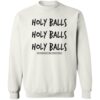 Holy Balls Holy Balls Holy Balls Shirt 2