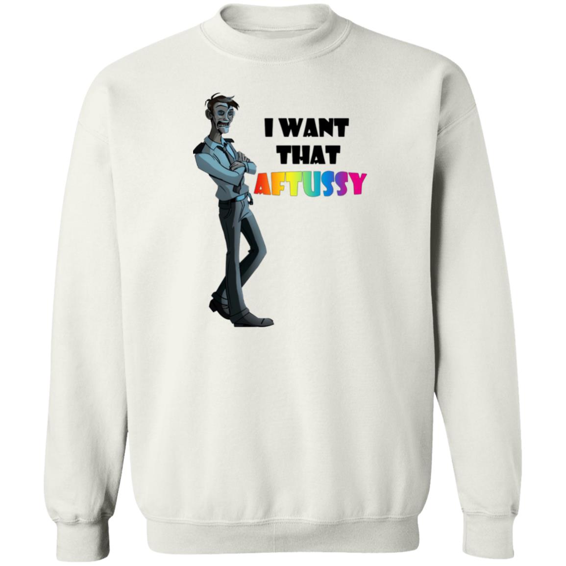 I Want That Aftussy Shirt 1