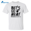Let’s Go Heat White Hot Playoffs Shirt
