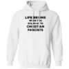 Life Begins When You Stand Up To Christian Fascists Shirt 2