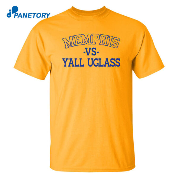 Memphis Vs Y'All Uglass Shirt