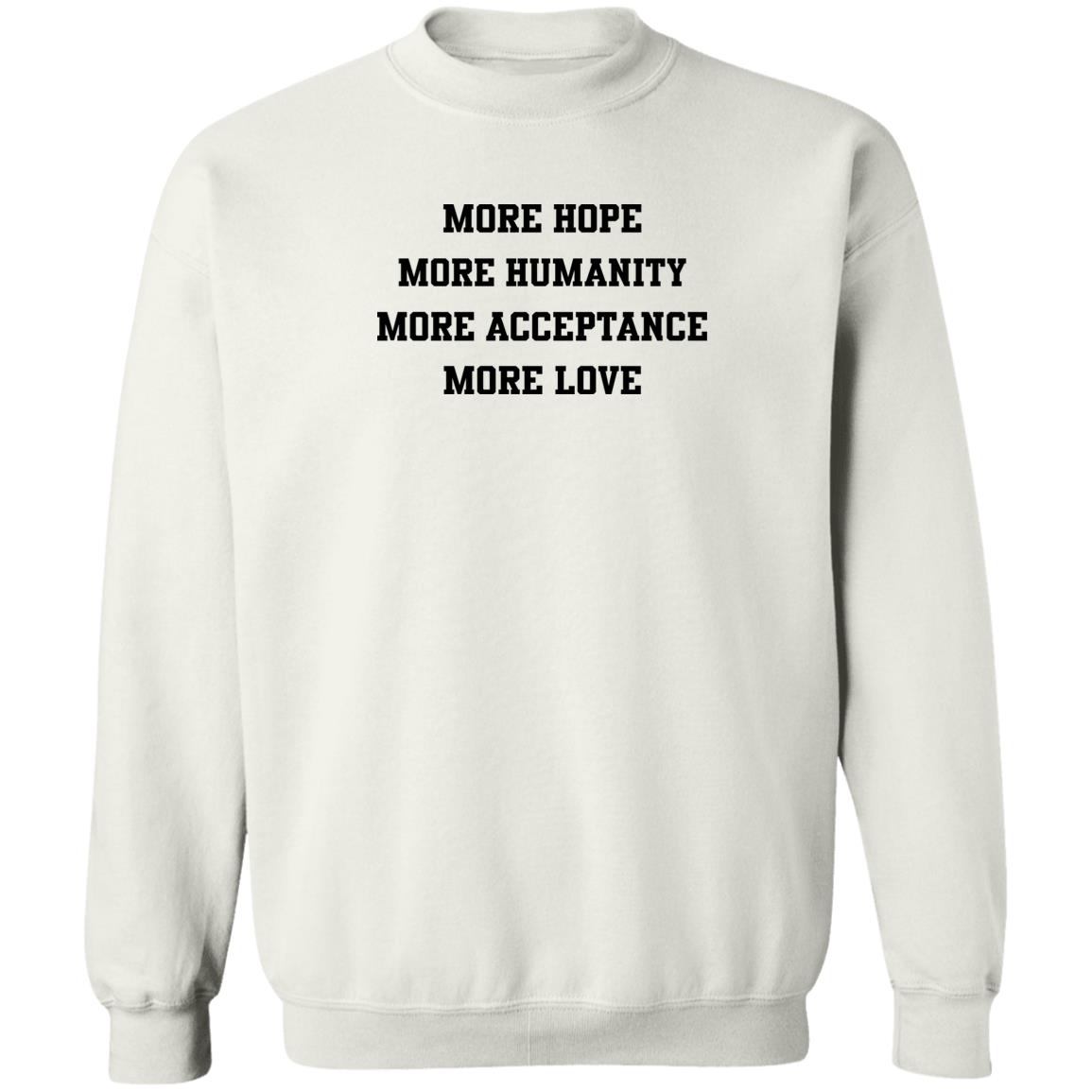 More Hope More Humanity More Acceptance More Love Shirt Panetory – Graphic Design Apparel &Amp; Accessories Online