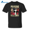 Pelicans No Limit Shirt