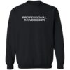 Professional Rawdogger Shirt 2