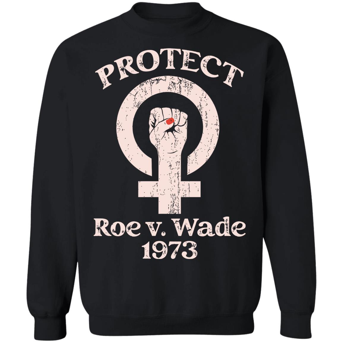 Protect Roe V Wade 1973 Shirt Panetory – Graphic Design Apparel &Amp; Accessories Online