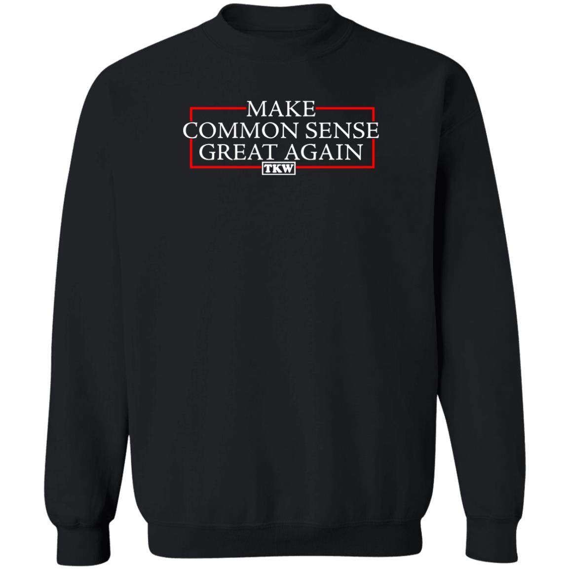Tkw Make Common Sense Great Again Shirt Panetory – Graphic Design Apparel &Amp; Accessories Online