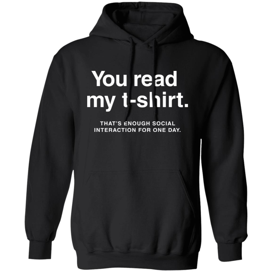 You Read My T-Shirt That’s Enough Social Interaction For One Day Shirt 2