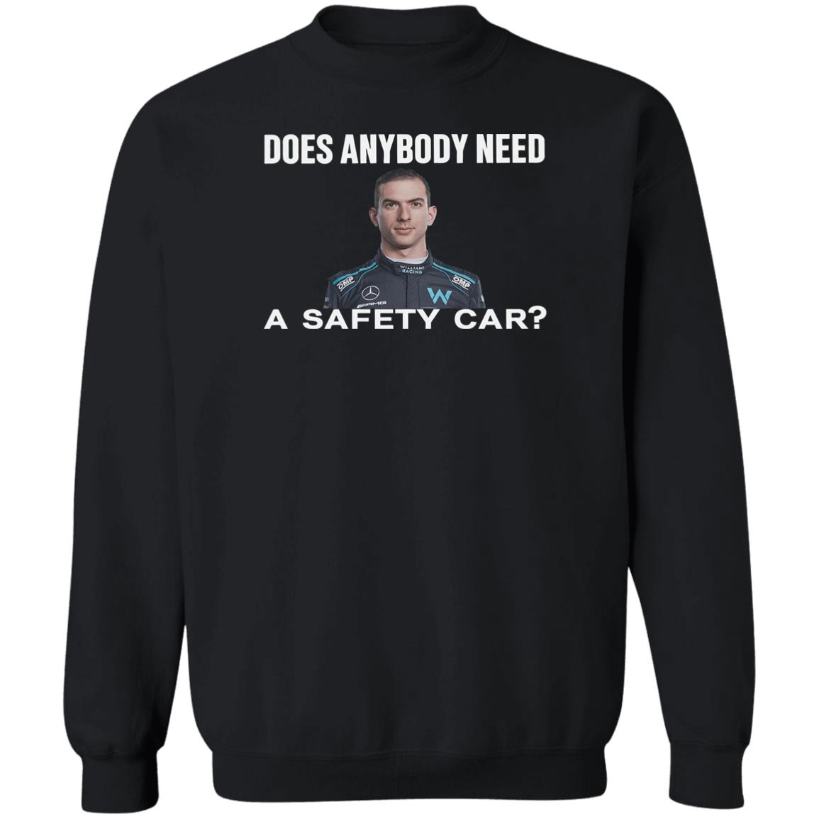 Does Anybody Need A Safety Car Shirt 2