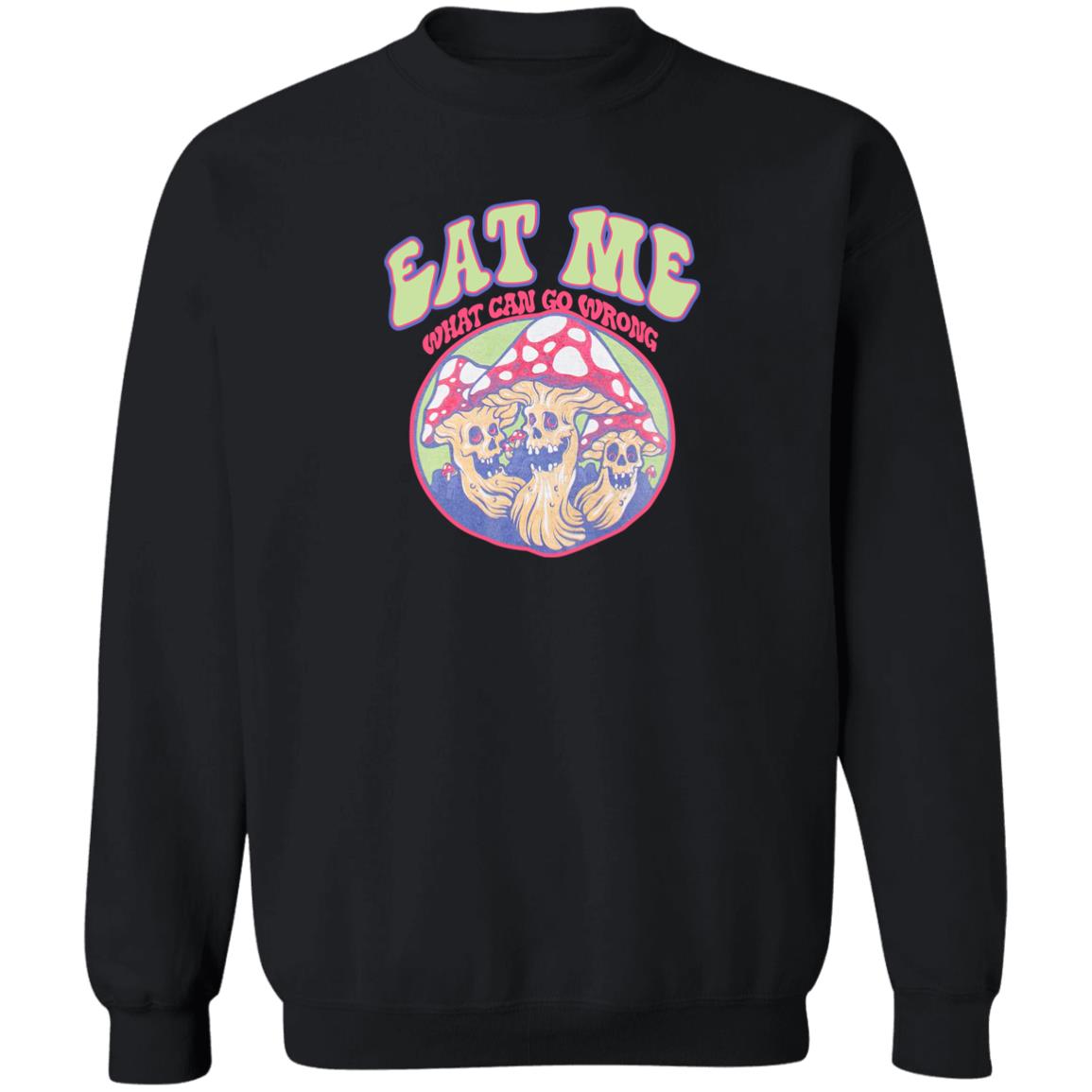 Eat Me What Can Go Wrong Shirt 1