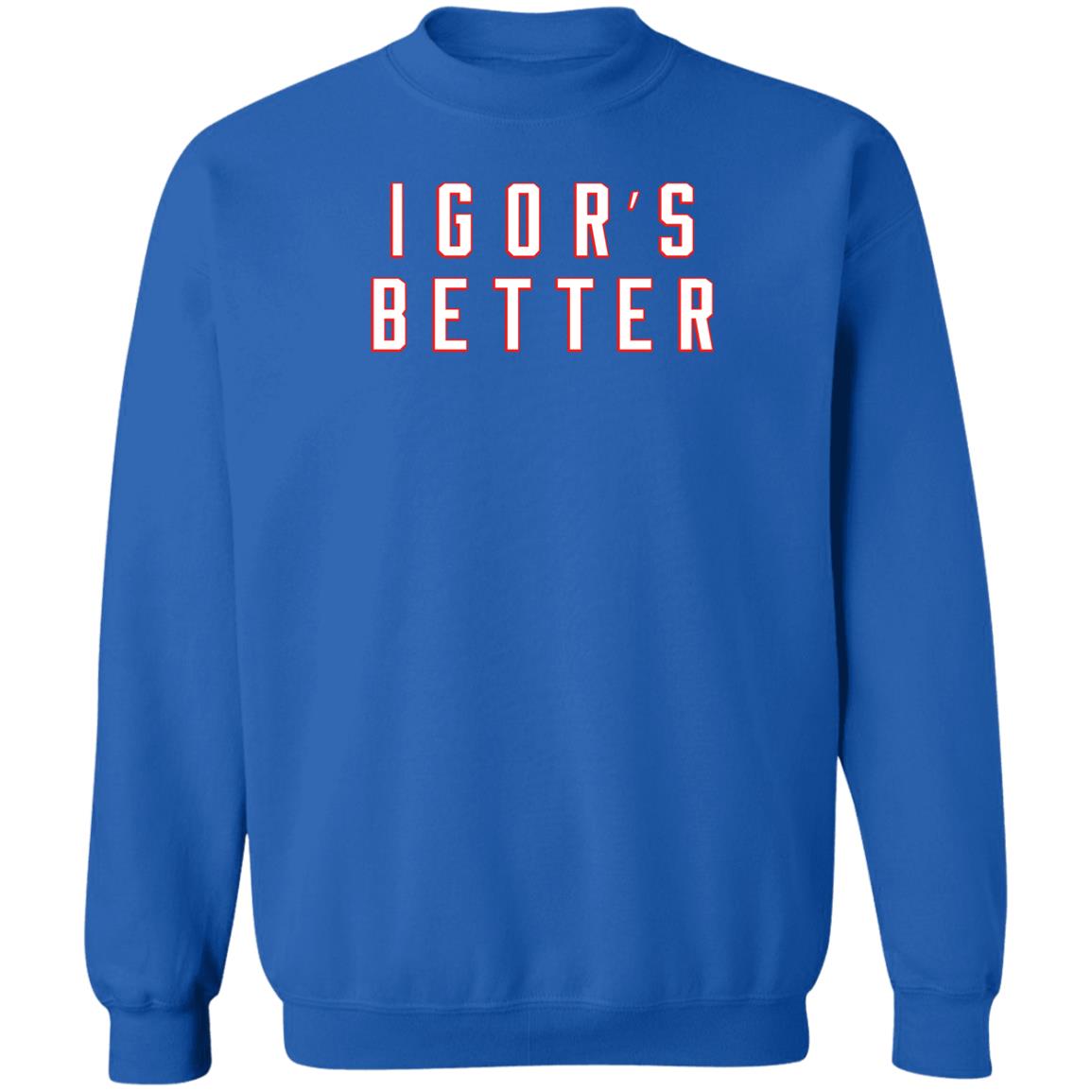 I Gor’s Better Shirt 2