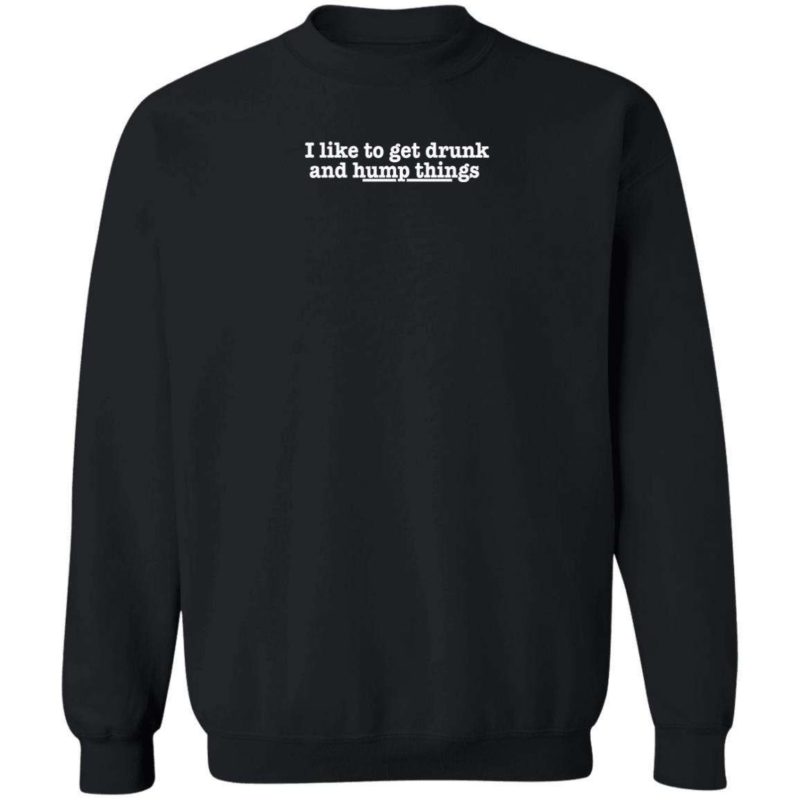 I Like To Get Drunk And Hump Things Shirt 2