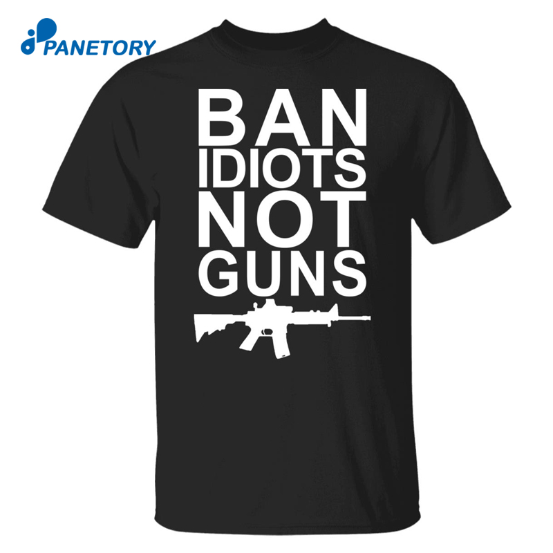 Jarrod Fisher Ban Idiots Not Guns Shirt