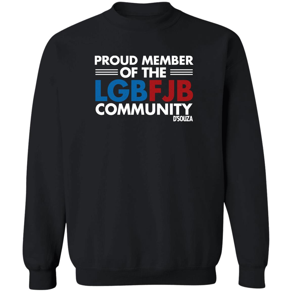 Proud Member Of The Lgbfjb Community D'Souza Shirt Panetory – Graphic Design Apparel &Amp; Accessories Online