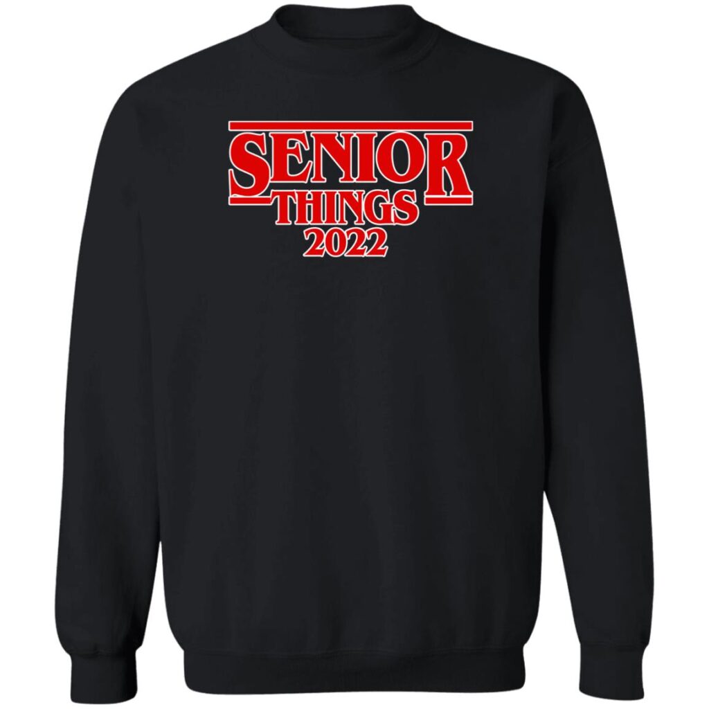 Senior Things 2022 Shirt 2025