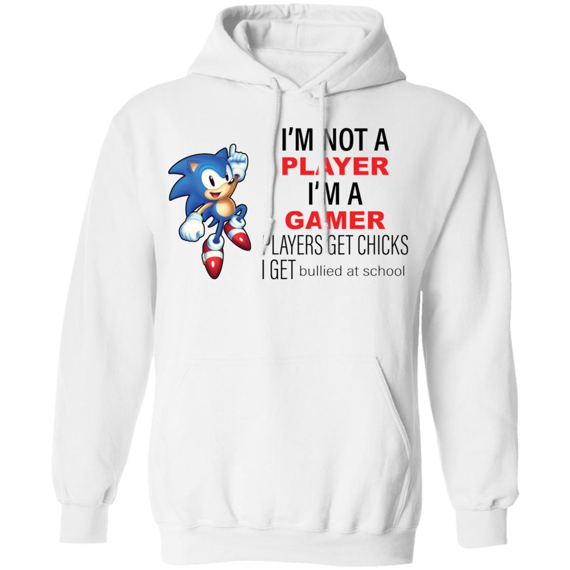 Sonic I’m Not A Player I’m A Gamer Players Get Chicks Shirt 1
