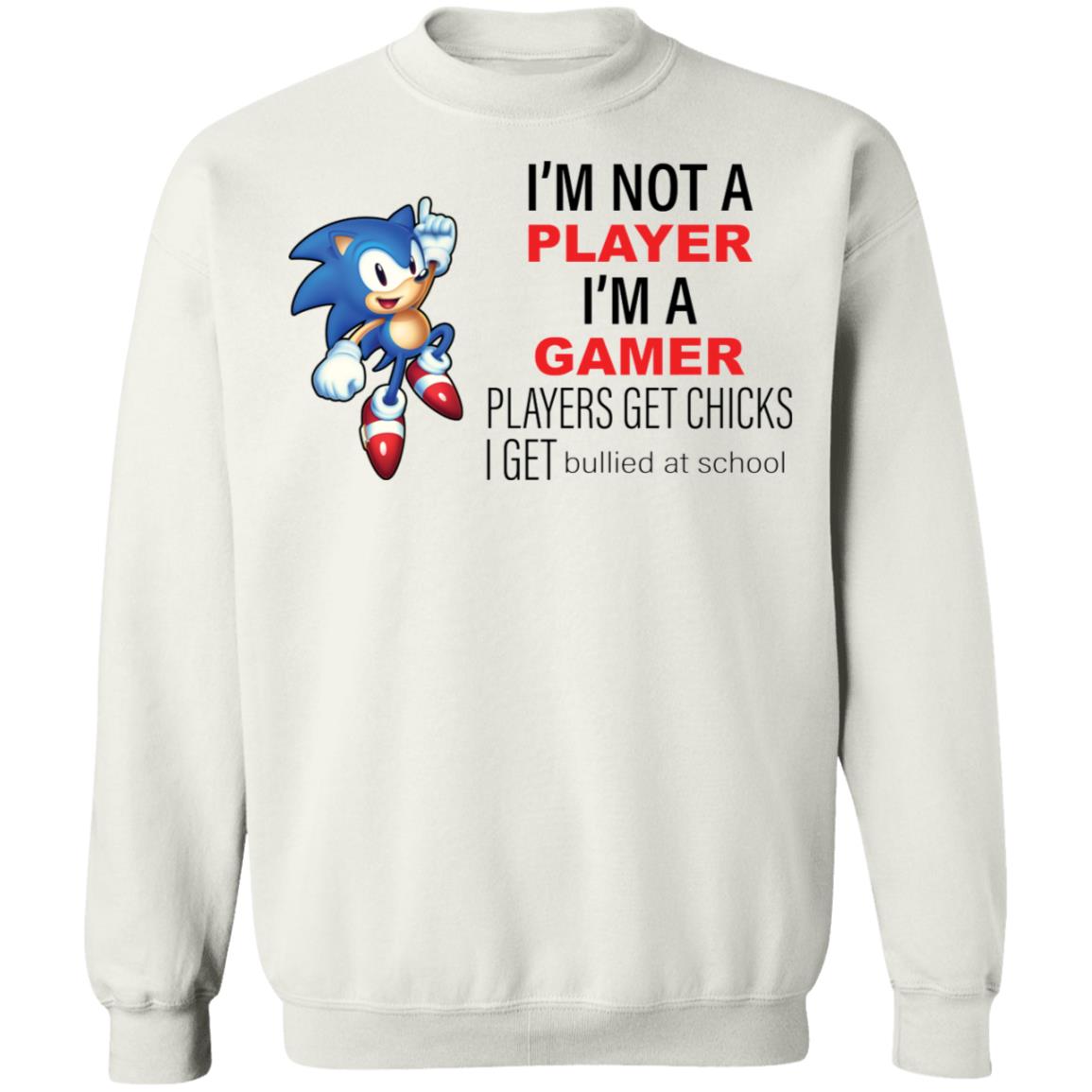 Sonic I'M Not A Player I'M A Gamer Players Get Chicks Shirt Panetory – Graphic Design Apparel &Amp; Accessories Online