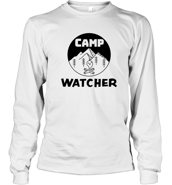Camp Watcher Shirt 2