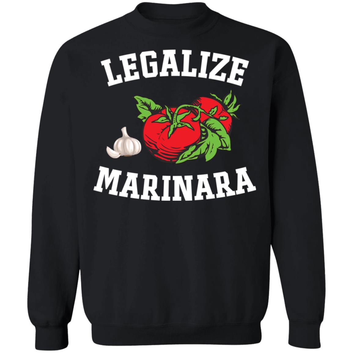 Garlic And Tomato Legalize Marinara Shirt 1