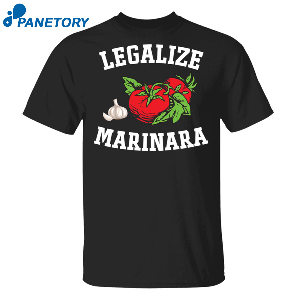 Garlic And Tomato Legalize Marinara Shirt