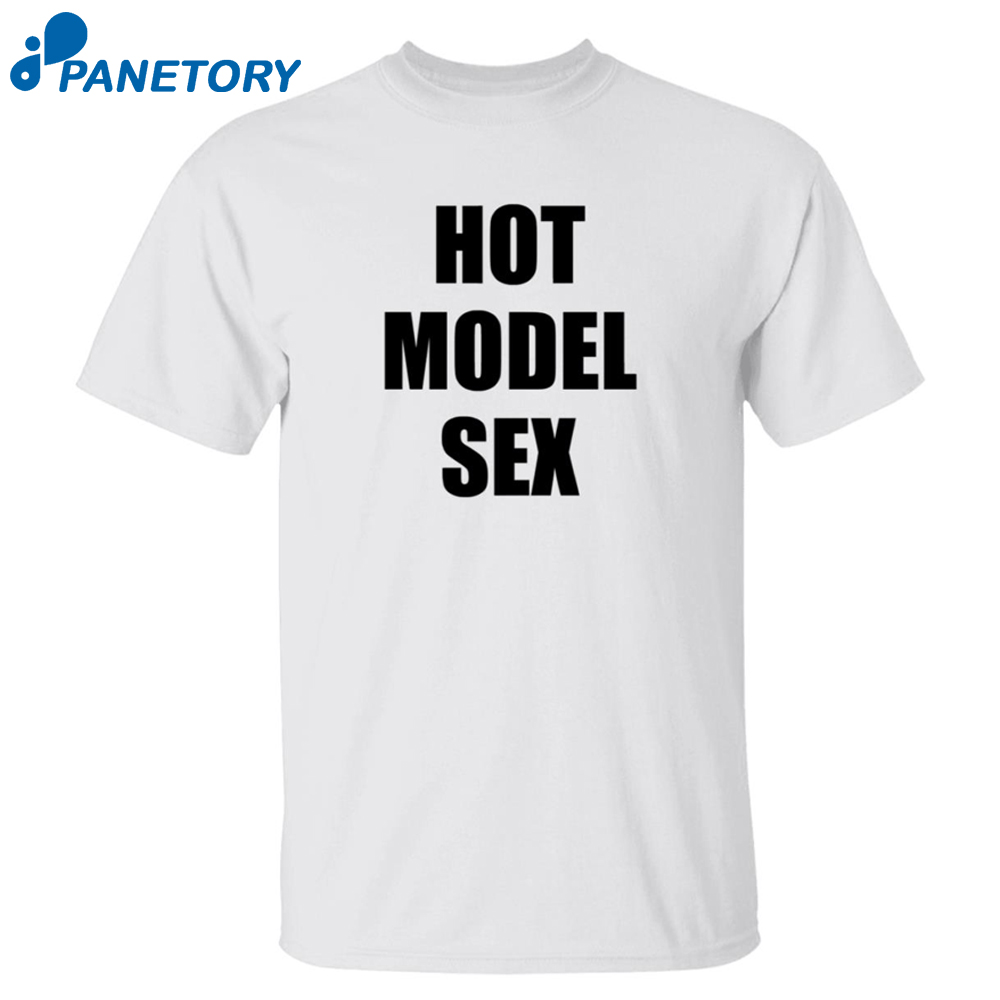 Hot Model Sex Shirt