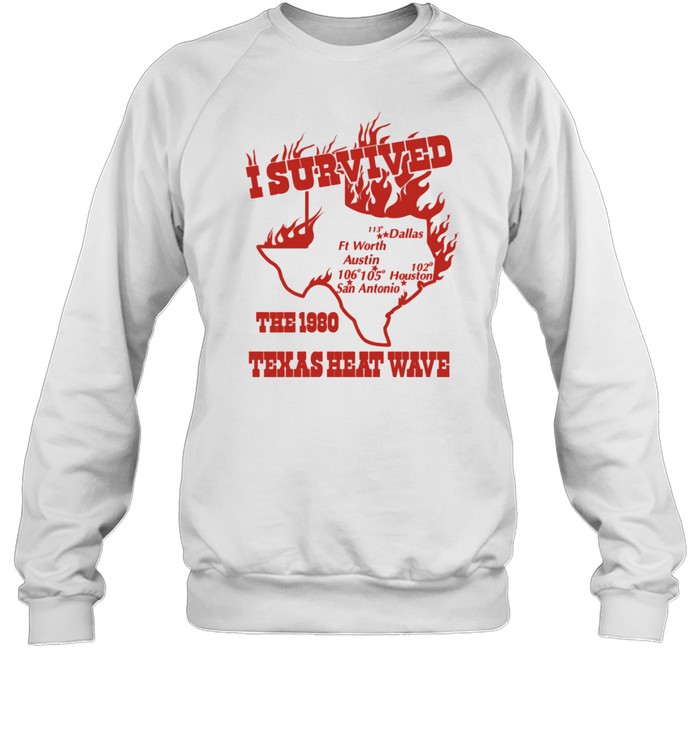 I Survived The 1980 Texas Heat Wave Shirt 1