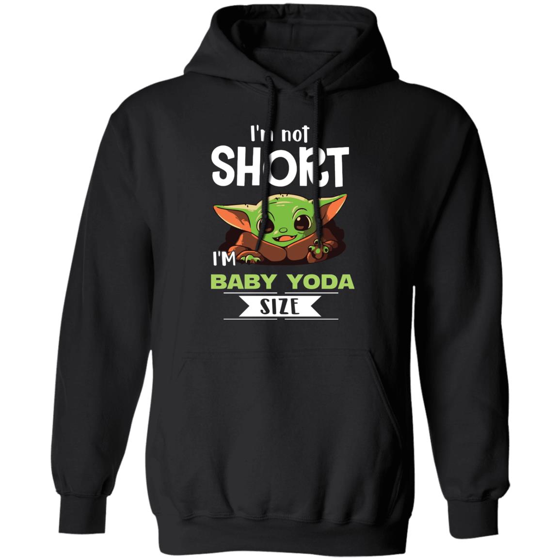 I'M Not Short I'M Baby Yoda Size Shirt Panetory – Graphic Design Apparel &Amp; Accessories Online