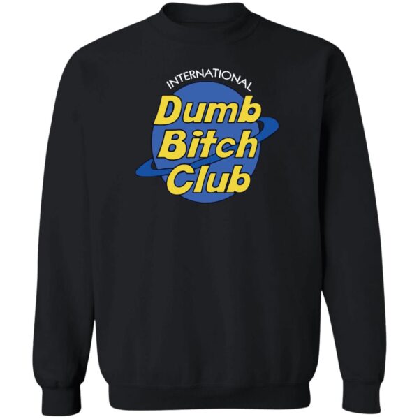 International Dumb Bitch Club Shirt