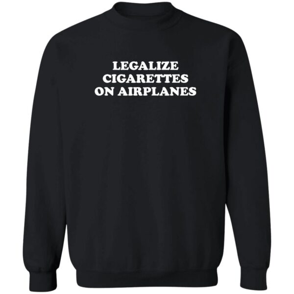 Legalize Cigarettes On Airplanes Shirt