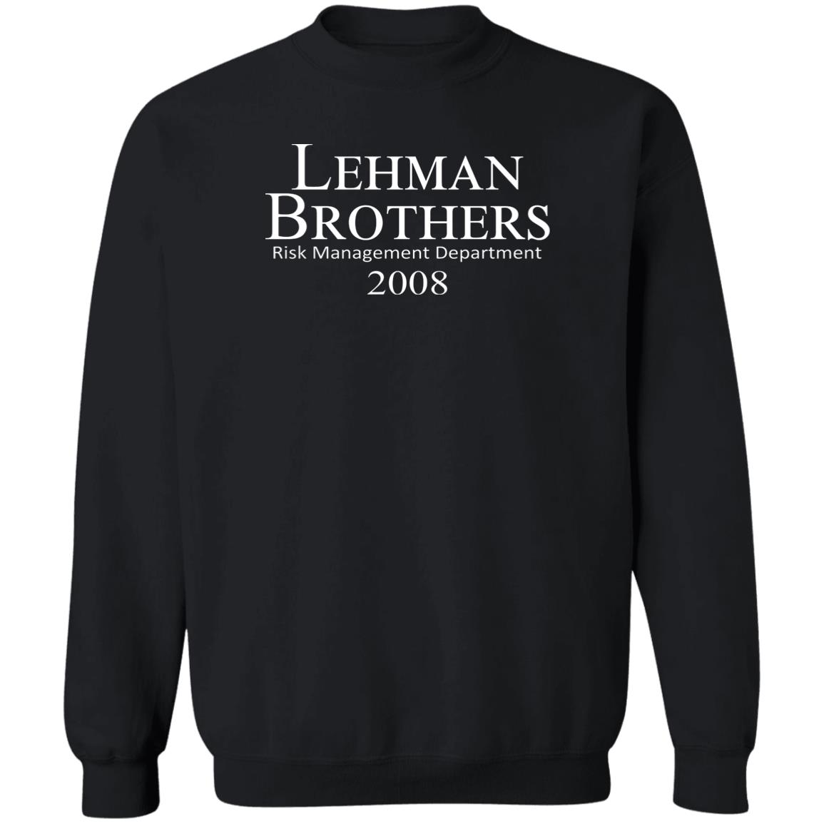 Lehman Brothers Risk Management Department 2008 Shirt Panetory – Graphic Design Apparel &Amp; Accessories Online
