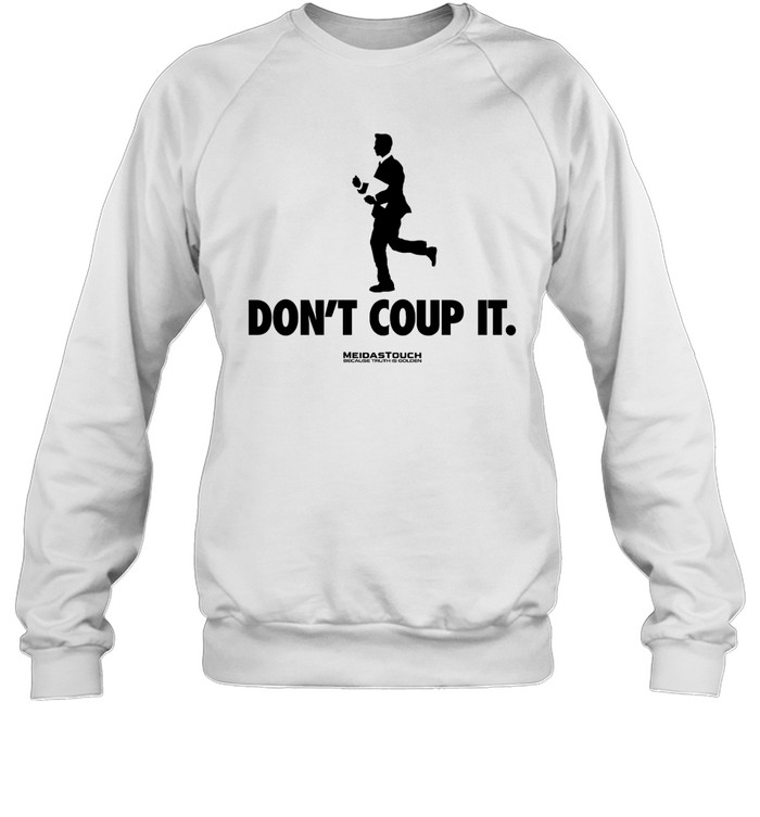 Meidastouch Don'T Coup It Shirt 1