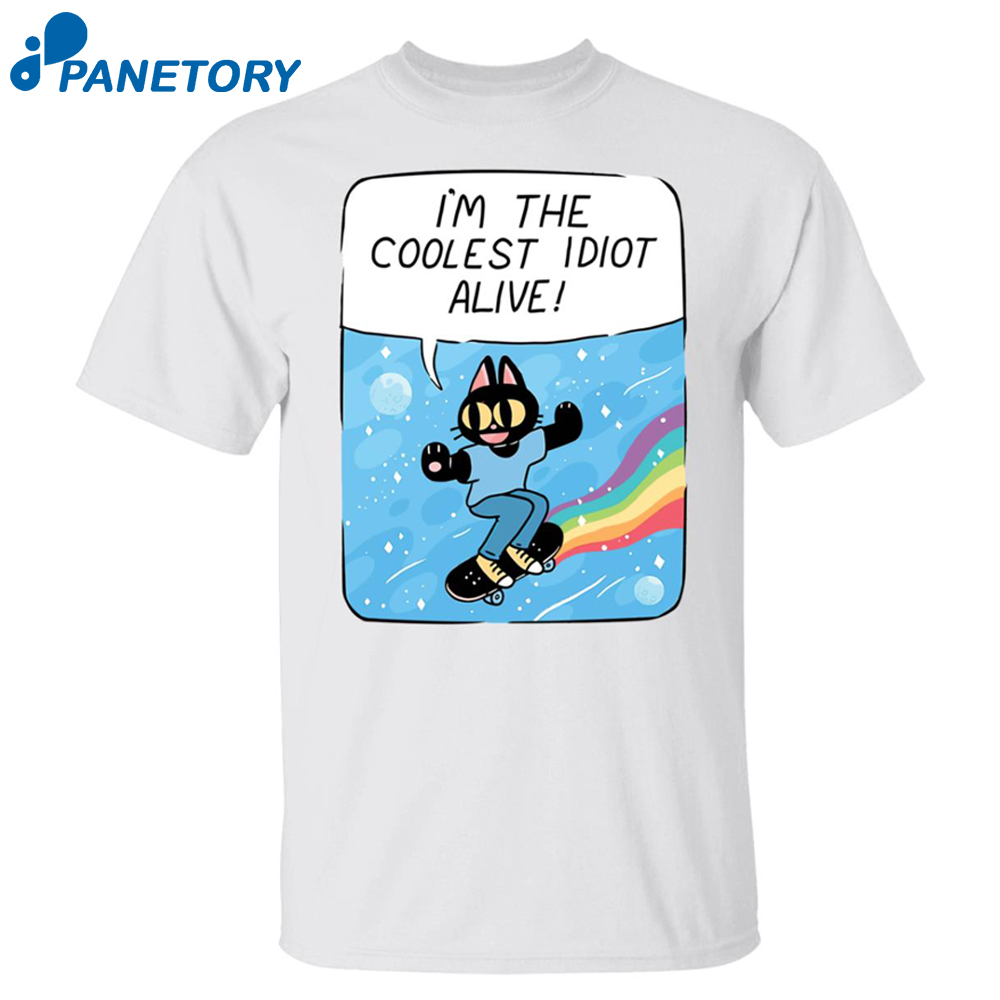 Mollyjohnt I’m The Coolest Idiot Alive Shirt