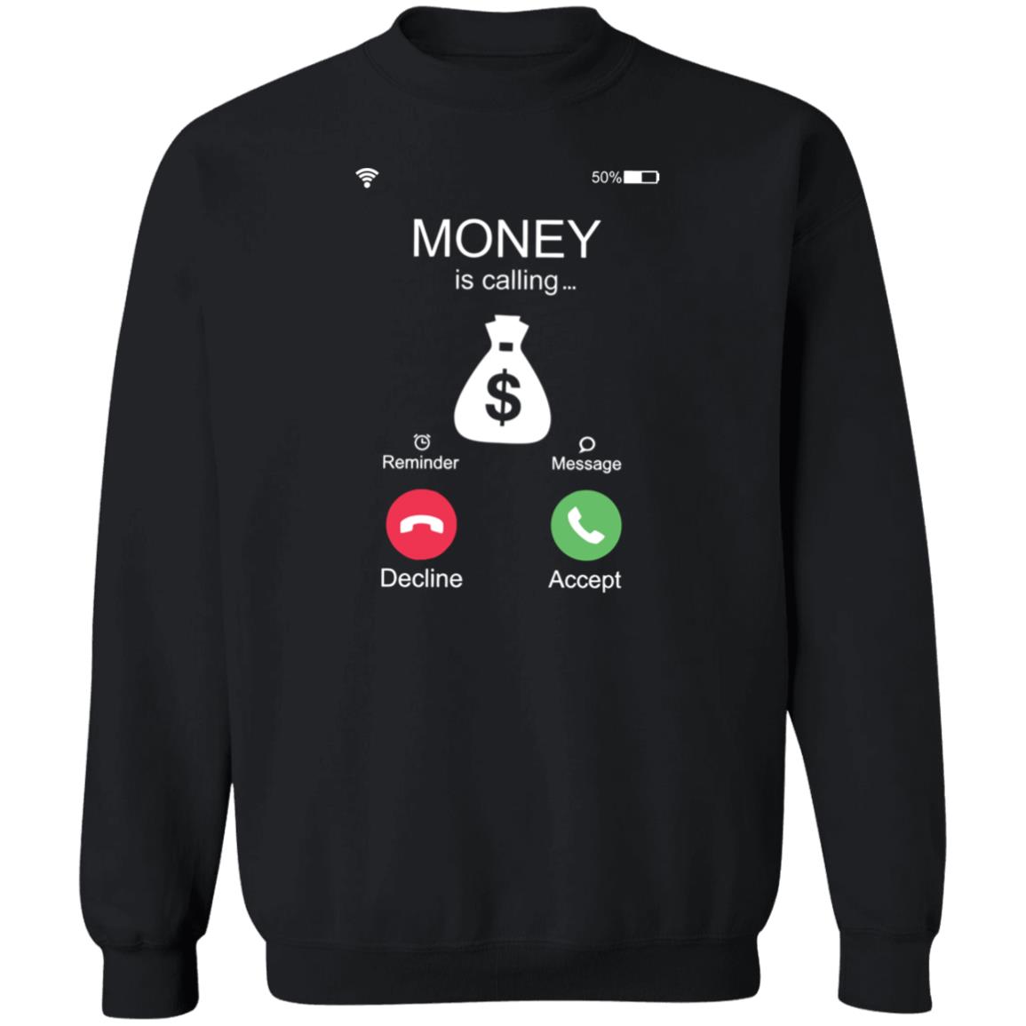 Money Is Calling Reminder Message Decline Accept Shirt Panetory – Graphic Design Apparel &Amp; Accessories Online