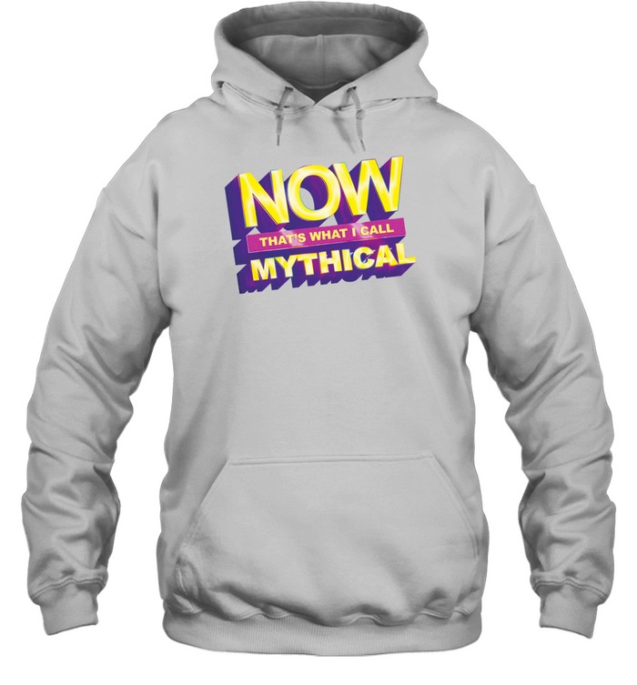 Now That'S What I Call Mythical Shirt
