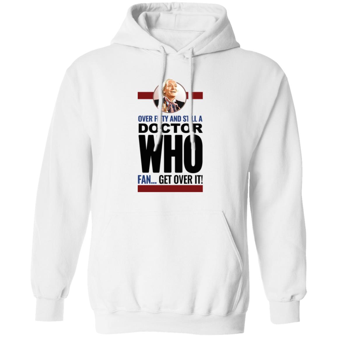Over Fifty And Still A Doctor Who Fan Get Over It Shirt 1