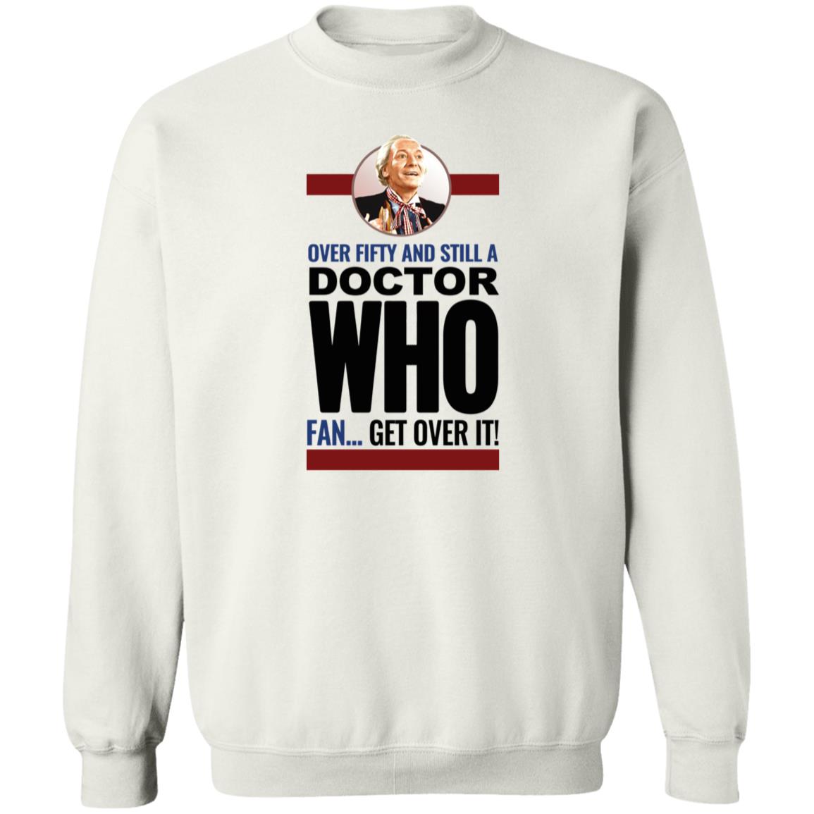 Over Fifty And Still A Doctor Who Fan Get Over It Shirt 2