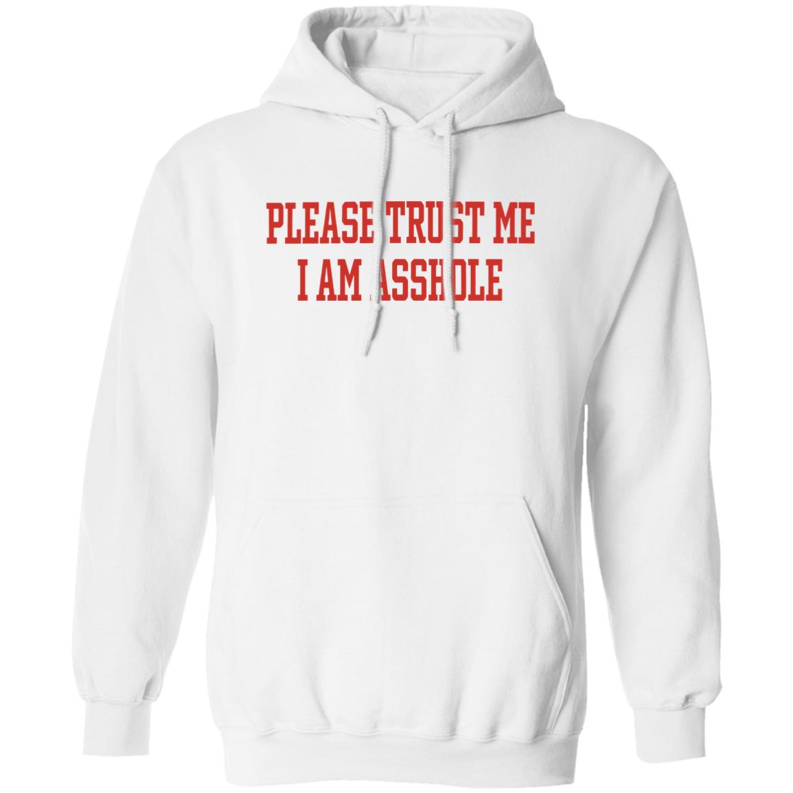 Please Just Me I Am Asshole Shirt 12