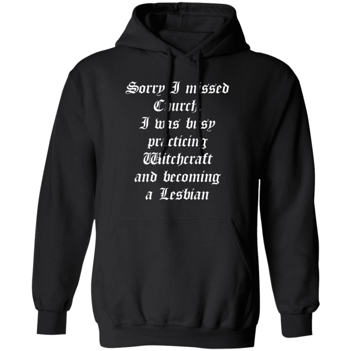 Sorry I Missed Church I Was Busy Practicing Witchcraft Shirt Panetory – Graphic Design Apparel &Amp; Accessories Online
