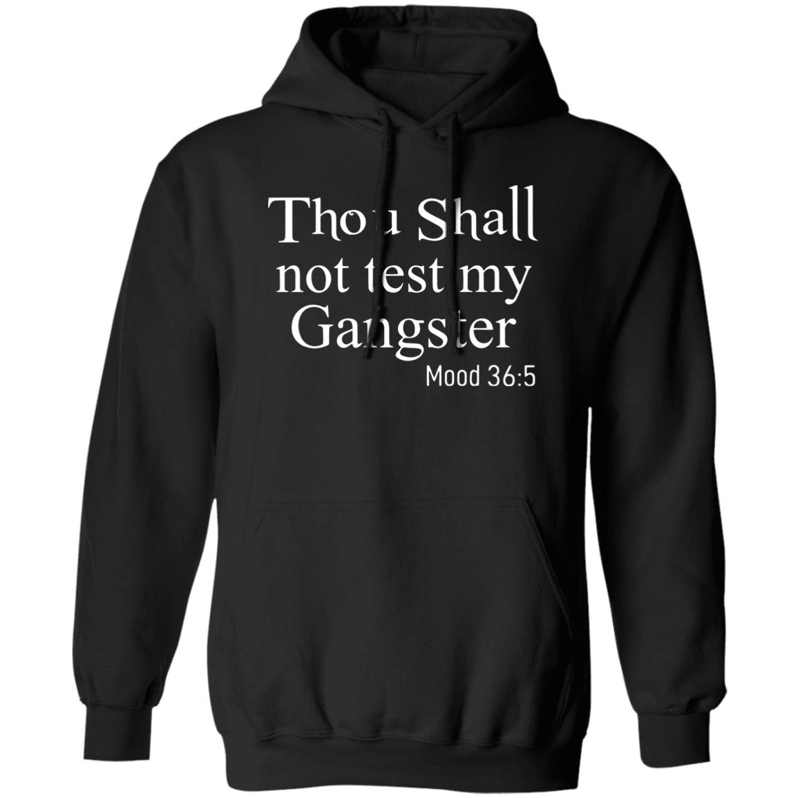 Thou Shall Not Test My Gangster Shirt 1