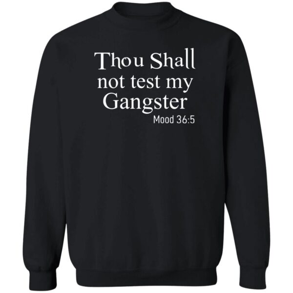 Thou Shall Not Test My Gangster Shirt
