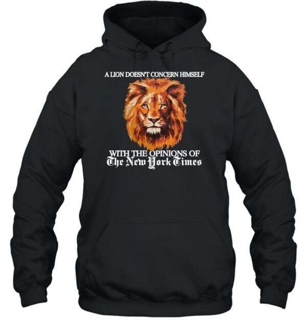 A Lion Doesn'T Concern Himself With The Opinions Of The Nyt Shirt