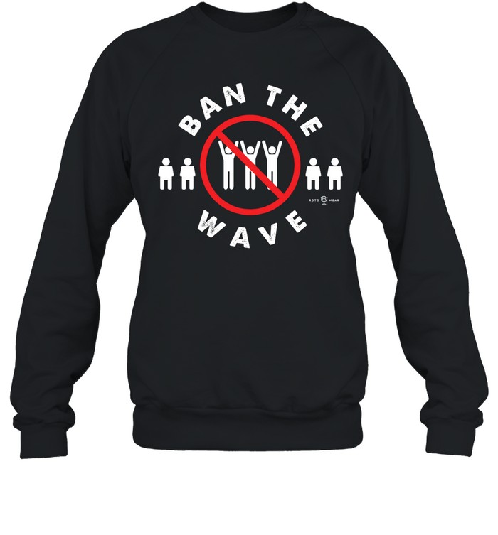 Ban The Wave Rotowear Shirt 1