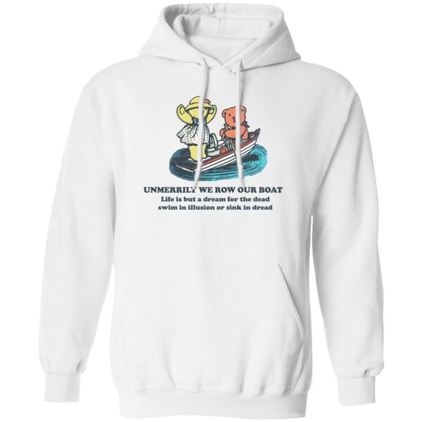 Bear Umerrily We Row Our Boat Life Is But A Dream Shirt